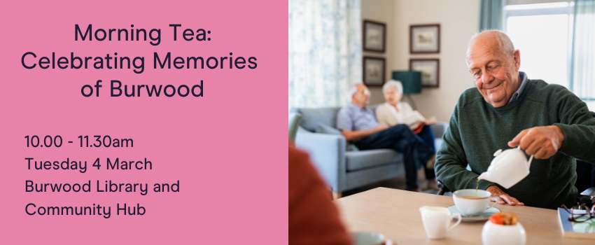 Seniors Burwood Memories and Afternoon Tea.png